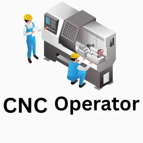 CNC Operator Recruitment 2025